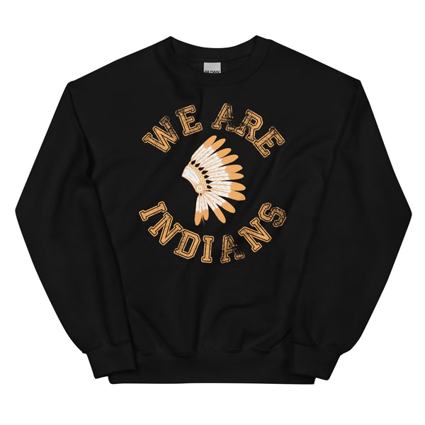 We are Indians- Dark Unisex Sweatshirt